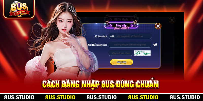 Cách đăng nhập 8US đúng chuẩn