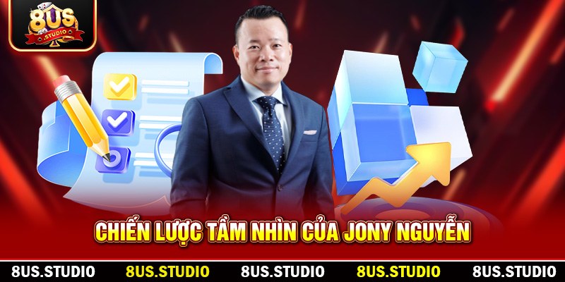 Jony Nguyễn Và Hành Trình Phát Triển Của 8US Từ Con Sô 0 Chiến lược tầm nhìn của Jony Nguyễn