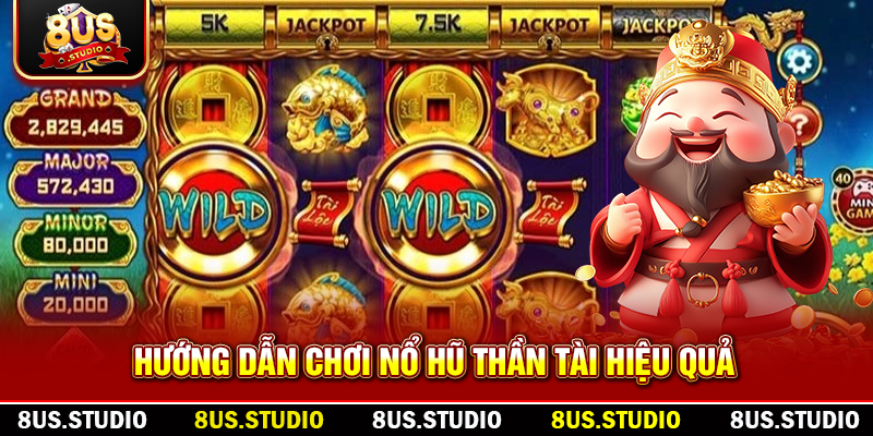 Nổ Hũ Thần Tài – Trải Nghiệm Đỉnh Cao & Săn Jackpot 8US Hướng dẫn chơi nổ hũ thần tài hiệu quả