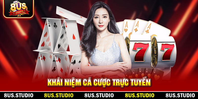 Cá Cược Trực Tuyến: Hướng Dẫn Toàn Diện Cho Người Chơi Hiện Đại Khái niệm cá cược trực tuyến