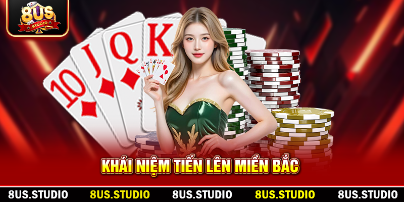 Tiến Lên Miền Bắc: Luật Chơi, Chiến Thuật Và Mẹo Thắng Đỉnh Cao Khái niệm tiến lên miền Bắc